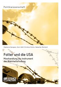 Produktbild: Folter und die USA. Misshandlung als Instrument der Wahrheitsfindung