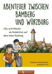 Bild vom Artikel Abenteuer zwischen Bamberg und Würzburg - Lilly und Nikolas als Pedalritter auf dem Main-Radweg vom Autor Elisabeth Schieferdecker