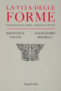 Produktbild: La vita delle forme. Filosofia del reincanto