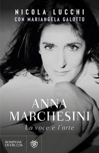 Produktbild: Anna Marchesini. La voce e l'arte