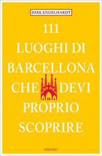 Produktbild: 111 Luoghi di Barcellona che devi proprio scoprire