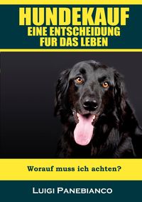 Produktbild: Hundekauf eine Entscheidung f&uuml;r das Leben