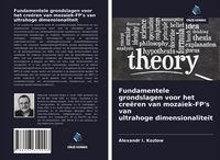 Produktbild: Fundamentele grondslagen voor het cre&euml;ren van moza&iuml;ek-FP's van ultrahoge dimensionaliteit