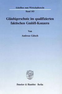 Produktbild: Gl&auml;ubigerschutz im qualifizierten faktischen GmbH-Konzern.