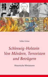 Produktbild: Schleswig-Holstein - Von M&ouml;rdern, Terroristen und Betr&uuml;gern