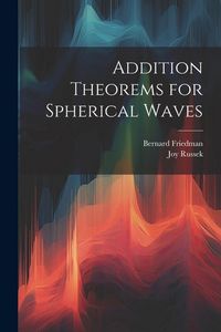 Produktbild: Addition Theorems for Spherical Waves