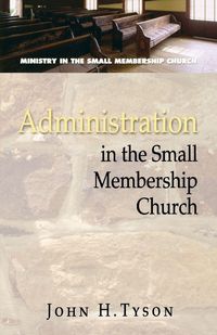 Produktbild: Administration in the Small Membership Church