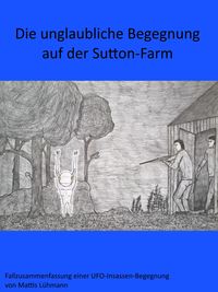 Produktbild: Die unglaubliche Begegnung auf der Sutton-Farm