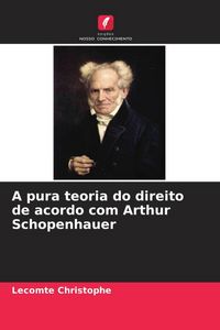 Produktbild: A pura teoria do direito de acordo com Arthur Schopenhauer