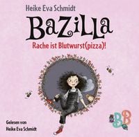 Produktbild: Bazilla - Rache ist Blutwurst(pizza)! (Ungek&uuml;rzt)