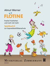 Bild vom Artikel Flötine – Freche Früchtchen und noch viel mehr vom Autor Almut Werner