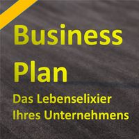 Produktbild: Der Businessplan - Das Lebenselixier Ihres Unternehmens