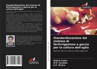 Produktbild: Standardizzazione del sistema di fertirrigazione a goccia per la coltura dell'aglio