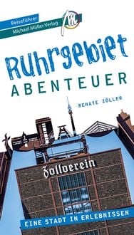 Bild vom Artikel Ruhrgebiet - Abenteuer Reiseführer Michael Müller Verlag vom Autor Renate Zöller