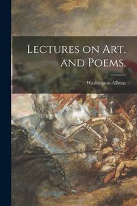 Produktbild: Lectures on Art, and Poems.