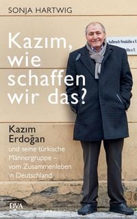 Produktbild: Kazim, wie schaffen wir das?