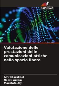 Produktbild: Valutazione delle prestazioni delle comunicazioni ottiche nello spazio libero