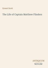Produktbild: The Life of Captain Matthew Flinders