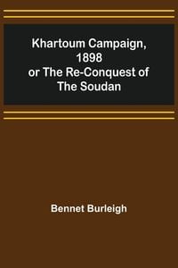 Produktbild: Khartoum Campaign, 1898; or the Re-Conquest of the Soudan