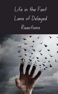 Produktbild: Life in the Fast Lane of Delayed Reactions