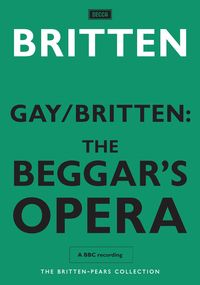 Produktbild: Benjamin Britten - Gay/Britten: The Beggar's Opera