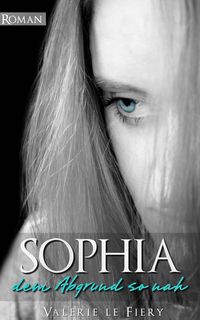 Produktbild: Sophia - Dem Abgrund so nah