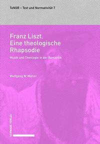 Bild vom Artikel Franz Liszt. Eine theologische Rhapsodie vom Autor Wolfgang W. Müller