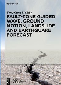 Produktbild: Fault-Zone Guided Wave, Ground Motion, Landslide and Earthquake Forecast