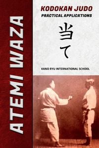 Produktbild: Atemi Waza Kodokan Judo - Practical Applications