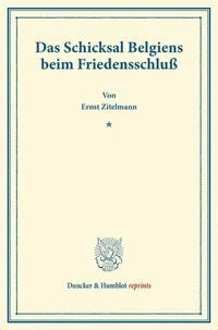 Produktbild: Das Schicksal Belgiens beim Friedensschlu&szlig;.