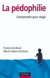 Produktbild: La Pedophilie ; Comprendre Pour Reagir
