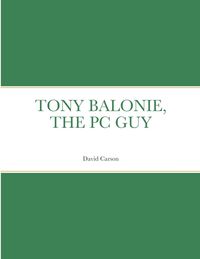 Bild vom Artikel Tony Balonie, The Pc Guy vom Autor David Carson
