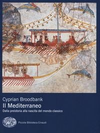 Produktbild: Il Mediterraneo. Dalla preistoria alla nascita del mondo classico