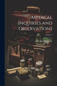 Produktbild: Medical Inquiries and Observations; Volume 2