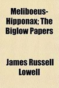 Produktbild: Meliboeus-Hipponax; The Biglow Papers
