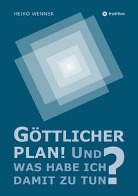 Produktbild: G&ouml;ttlicher Plan! Und was habe ich damit zu tun?