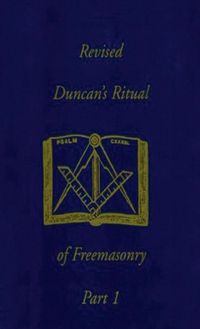 Produktbild: Revised Duncan's Ritual Of Freemasonry Part 1 (Revised) Hardcover