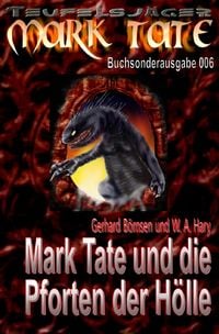 Produktbild: Mark Tate Buchsonderausgabe 006: &bdquo;Mark Tate und die Pforten der H&ouml;lle&ldquo;