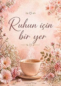 Produktbild: Ruhun i&ccedil;in bir yer