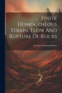 Produktbild: Finite Homogeneous Strain, Flow And Rupture Of Rocks