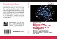 Produktbild: El imperativo individual como una decisi&oacute;n moral de emergencia