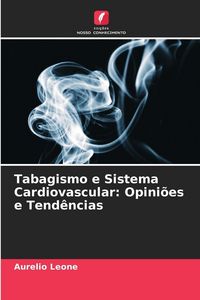 Produktbild: Tabagismo e Sistema Cardiovascular: Opini&otilde;es e Tend&ecirc;ncias
