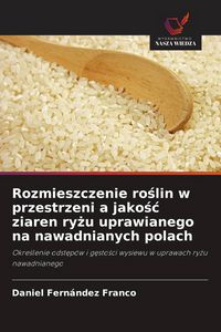 Produktbild: Rozmieszczenie ro&iquest;lin w przestrzeni a jako&iquest;&iquest; ziaren ry&iquest;u uprawianego na nawadnianych polach