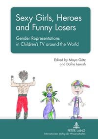 Produktbild: Sexy Girls, Heroes and Funny Losers