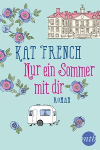Bild vom Artikel Nur ein Sommer mit dir vom Autor Kat French