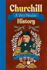 Produktbild: Churchill: A Very Peculiar History