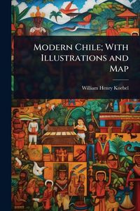 Produktbild: Modern Chile; With Illustrations and Map