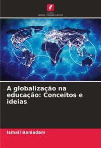 Produktbild: A globaliza&ccedil;&atilde;o na educa&ccedil;&atilde;o: Conceitos e ideias