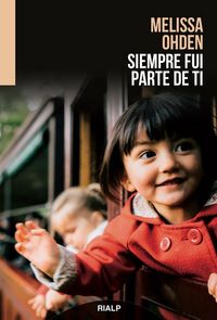 Produktbild: Siempre fui parte de ti : el testimonio de una hija