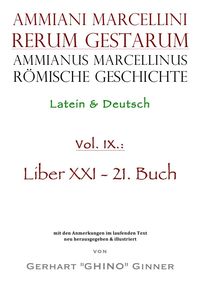 Ammianus Marcellinus, Römische Geschichte / Ammianus Marcellinus römische Geschichte IX. Ammianus Marcellinus